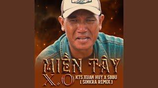 Miền Tây X.O (SinKra Remix)