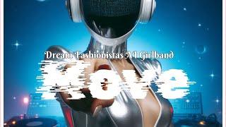 Move - Dream Fashionistas AI Girlband
