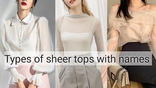 Types of sheer tops with names||THE TRENDY GIRL