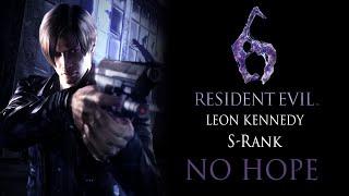 [Resident Evil 6] Leon Campaign - "NO HOPE"  Leon, S - Rank (PlayStation 4)