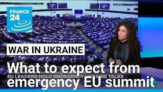 What to expect from EU summit on military spending for Ukraine • FRANCE 24 English