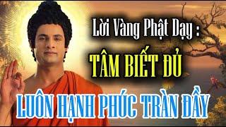 Lời Vàng Phật Dạy : Tâm Biết Đủ Luôn Hạnh Phúc Tràn Đầy - An Tịnh Bảo