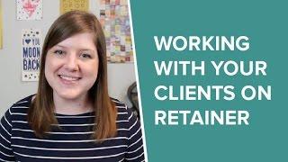 How to Get and Work with Retainer Clients