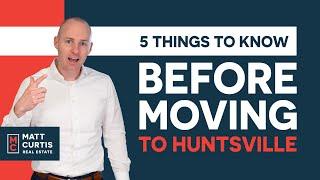 5 Things to Know Before You Move to Huntsville Alabama