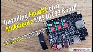 Installation of the FluidNC firmware on a Makerbase MKS DLC32 board to control a sand art table.