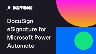 Accelerate Agreement Workflows with eSignature for Microsoft Power Automate | Developer Conference