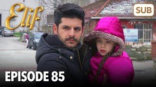 Elif Episode 85 | English Subtitle