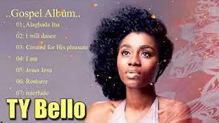 TY Bello - Best Playlist Of Gospel Songs 2020 - Good anointing song in the morning