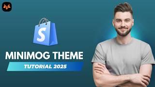 Shopify MINIMOG Theme Customization Tutorial 2025