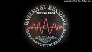 TECHNO BROS - WE ARE....TECHNO BROS