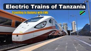 First Time travelling by Electric Train of Tanzania (EMU) from Dar es Salaam to Dodoma