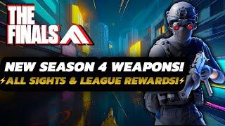 THE FINALS - ALL Season 4 Weapons & SCOPES! | NEW League & Career REWARDS | + My Thoughts