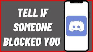 How To Tell If Someone Blocked You On Discord In 2022