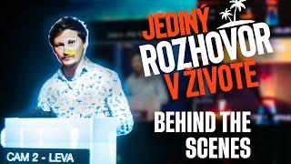 Behind the scenes  Jak vznikal JEDINÝ ROZHOVOR V ŽIVOTĚ?