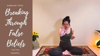 Kundalini Yoga For Breaking Through False Beliefs - Conquering Imagined Disabilities