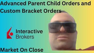 Advanced Parent/Child Orders with Interactive Brokers API in Python