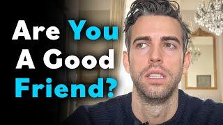 How To (Actually) Be A Good Friend