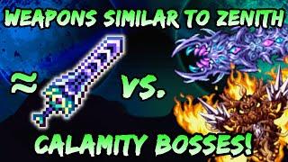 Terraria Weapons Similar to ZENITH vs CALAMITY BOSSES! How Strong Would Zenith be in Calamity Mod?