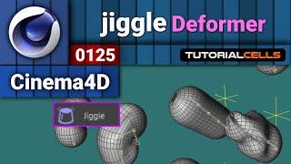 0125. jiggle deformer in cinema 4d