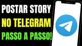 Como POSTAR STORY no TELEGRAM