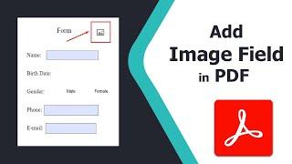 How to add an image field in a fillable pdf form using Adobe Acrobat Pro Dc