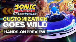 Exploring Machine Customization | Sonic Racing: CrossWorlds Preview + 15 Minutes Gameplay