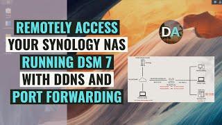 Enable Remote Access To Your Synology NAS Running DSM 7 With DDNS And Port Forwarding