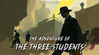 The Return of Sherlock Holmes 09 :  The Adventure of the Three Students | Full Audiobook#mystery