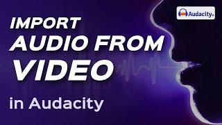 How to import audio from a video file in audacity 2024  (Seamless Audio Import)