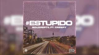 #ESTUPIDO - SOUZREPTIL ft ANB CREEPY (prod. MR. WORTH)