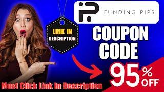 Fundingpips Coupon Code To Get Upto 95% Off On Trading Plans | Fundingpips Discount Code