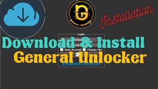 HOW TO DOWNLOAD & INSTALL GENERAL UNLOCKER -EASY