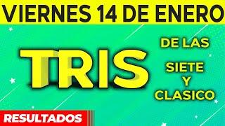 Sorteo Tris de las Siete y Tris Clásico del Viernes 14 de Enero del 2022. 