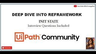 Deep Dive Into ReFramework Architecture | Init State | UiPath | Anmol