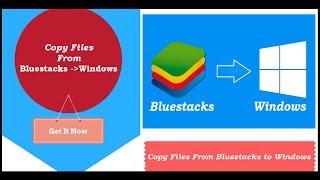 How to Copy/Move Files From Bluestacks to Windows Local Folder || Import Files Bluestacks to Windows