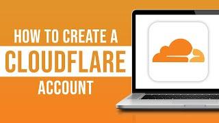 How to Create a Cloudflare Account - Step by Step