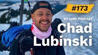 From 100 Miles to Full-Time Creator with Chad Lubinski | By Land Podcast #173