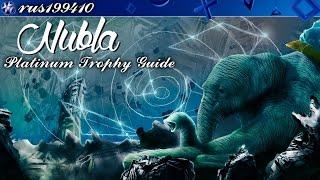 Nubla - Walkthrough & Platinum Trophy Guide [PS4] rus199410