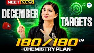 Score 180/180 in Chemistry | December Target Plan | NEET 2025 Chemistry | Akansha Karnwal