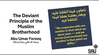 The Deviant Principle of the Muslim Brotherhood - Abu Umar Farooq