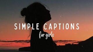 20 Simple captions for girls | Simple instagram captions for girls | Simple captions for instagram