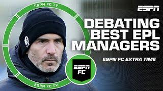 Nuno? Arne Slot? Enzo Maresca?  Who's the EPL manager of the year so far | ESPN FC Extra Time