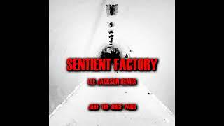 Sentient Factory (Lee Jackson Remix) - Dark Ambience Track By Jake 'The Voice' Parr