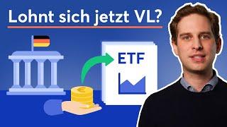 VL-Einkommensgrenze steigt! Lohnt sich staatl. gefördertes ETF-Sparen jetzt?