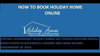 KNOW ABOUT - HOW TO BOOK  HOLIDAY HOME  ONLINE