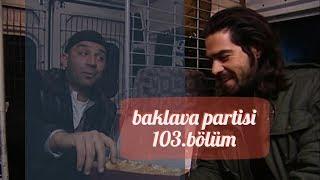 Arka Sokaklar Ekibinin Baklava Partisi - 103. Bölüm