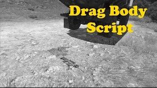 ArmA 3 | Drag Body Script