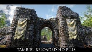 TES V - Skyrim Mods: Tamriel Reloaded HD Plus