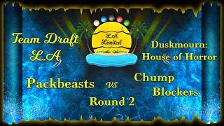 DSK Season  - Packbeasts vs Chump Blockers - Round 2