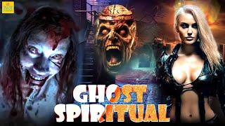 Ghost Spiritual - Superhit Hollywood Dubbed Horror Movie - Horror Thriller Movie In Hindi